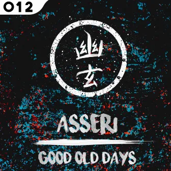 Good Old Days by Asseri