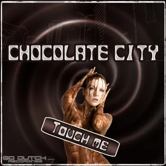 Touch Me by Chocolate City