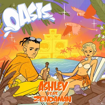 OASIS (feat. ZENDAMAN) by Ashley