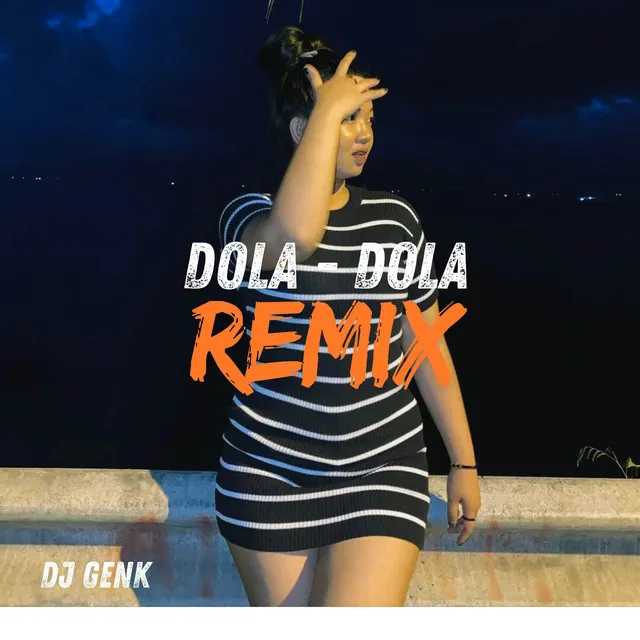 Dola - DJ Genk Remix