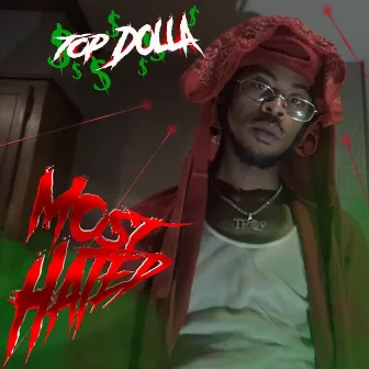 Most Hated by Top Dolla