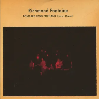 Postcard From Portland - Live At Dante's by Richmond Fontaine