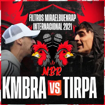 Tirpa vs Kmbra Internacional Miraelbuenrap Bpz 2021 by Tirpa