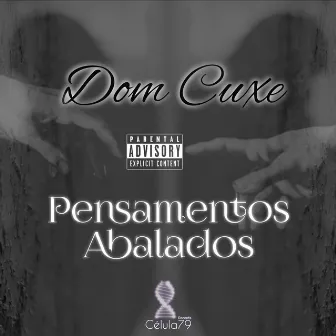 Pensamentos Abalados by Dom Cuxe