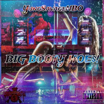 BIG BOOTY HOE$! by Yung Savage NBO