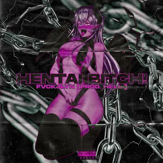 HENTAI BITCH! by Fvckjlyn