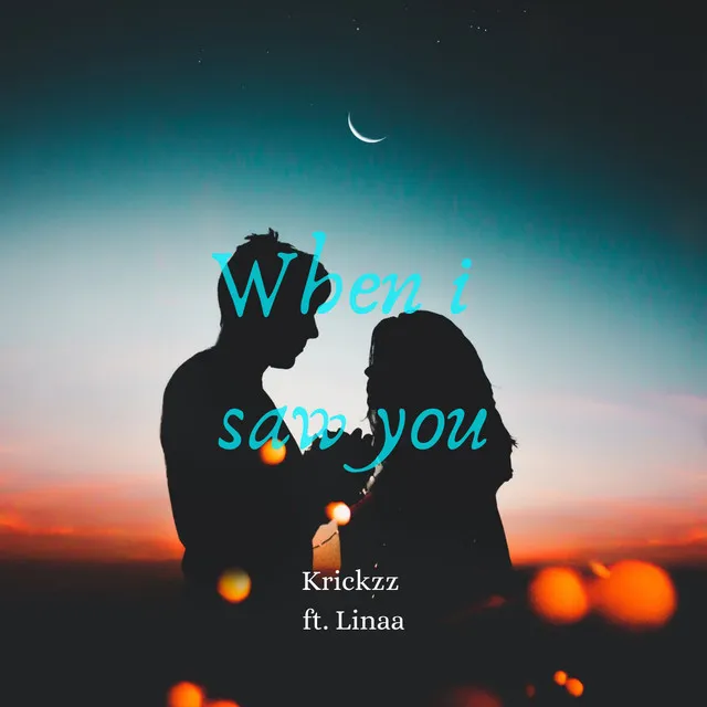 When i saw you