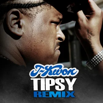 Tipsy (Remix) by J-Kwon