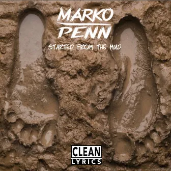 Started from the Mud - Single by Marko Penn