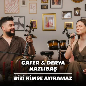 Bizi kimse ayıramaz (acoustic) by Derya Nazlıbaş