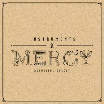 Instruments of Mercy by Beautiful Eulogy