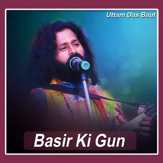 Basir Ki Gun by Uttam Das Baul