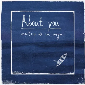 About you by Mateo de la Vega