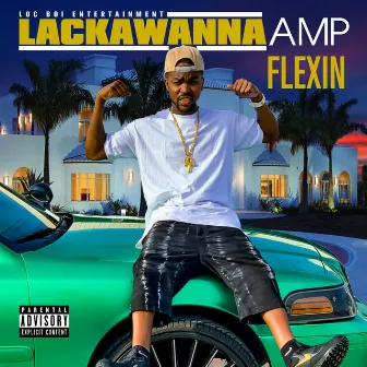 Flexin by Lackawanna Amp