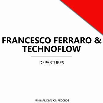 Departures by Technoflow