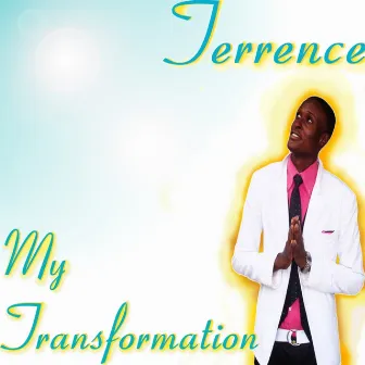 My Transformation - Single by Terence