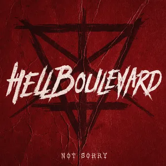 Not Sorry by Hell Boulevard