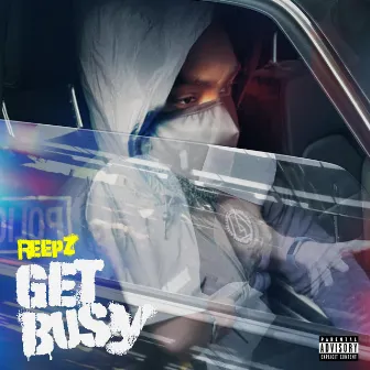 GET BUSY by Reepz