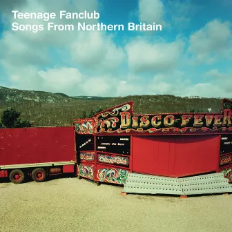 Songs From Northern Britain by Teenage Fanclub