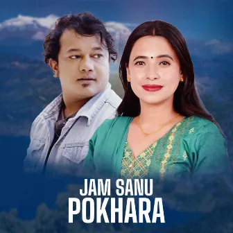 Jam Sanu Pokhara by Tilak Basnet