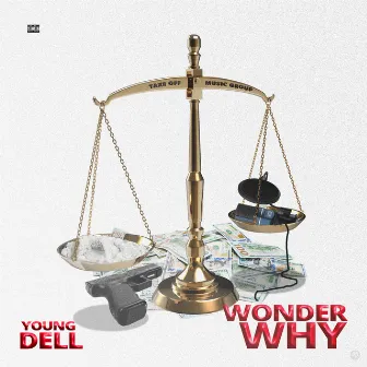 Wonder Why by Young Dell