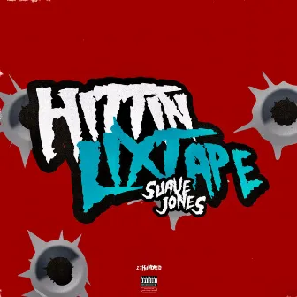 Hittin' Lixtape by Suave Jones