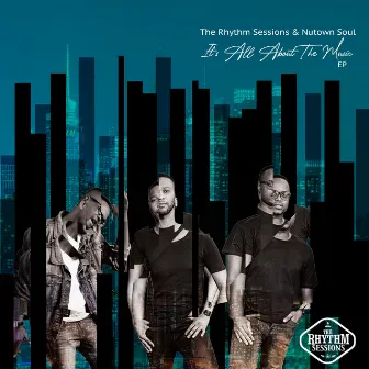 Its All About the Music EP by The Rhythm Sessions