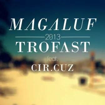 Magaluf by Trofast