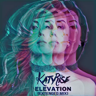 Elevation (Extended Mix) by Katy Rise