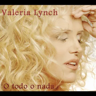 O Todo O Nada by Valeria Lynch