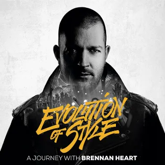 Evolution Of Style by Brennan Heart