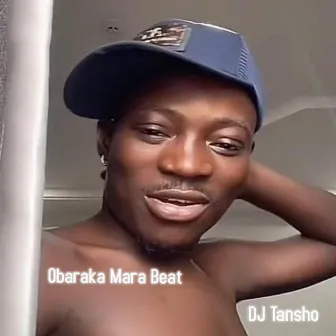 Obaraka Mara Beat by DJ Tansho