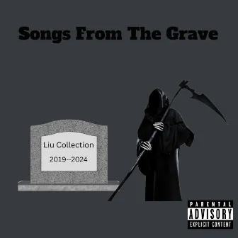 Songs From The Grave by Young Liu