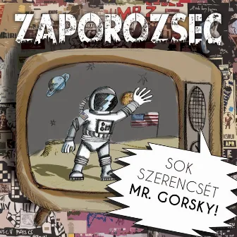 Sok Szerencsét Mr. Gorsky! by Zaporozsec