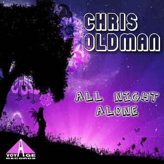 All Night Alone by Chris Oldman