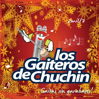 Gaitas Sin Garabatos by Los Gaiteros De Chuchin