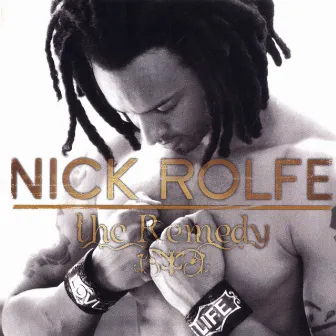 The Remedy by Nick Rolfe