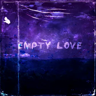 Empty Love by LXSTPLVYER