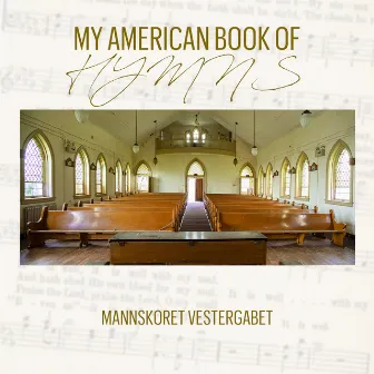 My American Book of Hymns by Vestergabet