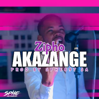 Akazange by Zipho