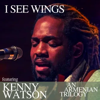 I See Wings by Kenny Watson