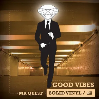 Good Vibes the Album By Mr Quest (Drum And Bass) by Mr Quest