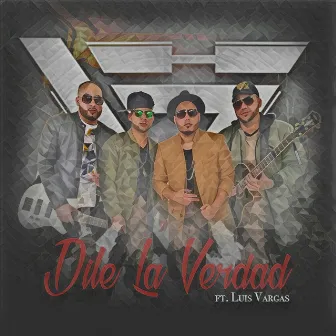 Dile la Verdad (feat. Luis Vargas) by Bachata Heightz