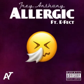 Allergic by Trey Anthony