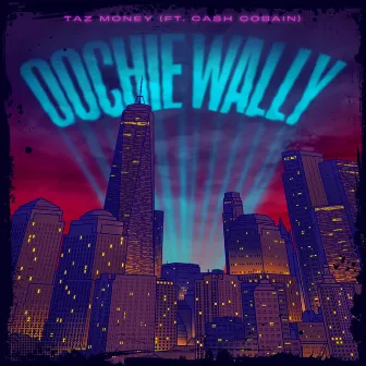 Oochie Wally by Taz Money