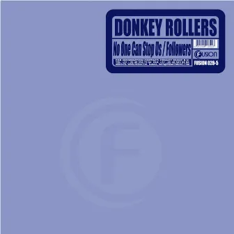 No One Can Stop Us by Donkey Rollers