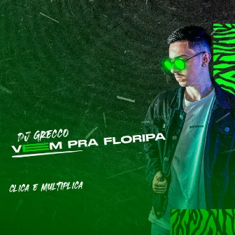 Vem pra Floripa by DJ Grecco