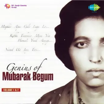 Genius of Mubarak Begum, Vol. 1 & 2 by Mubarak Begum