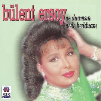 Ne Duamsın Ne Bedduam by Bülent Ersoy