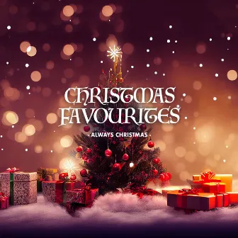 Christmas Favourites by Always Christmas